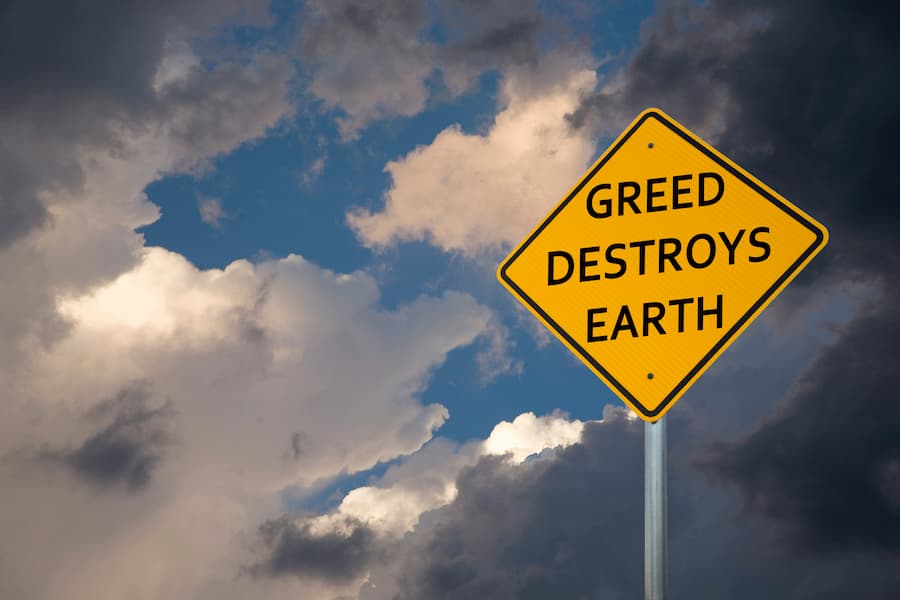 Greed Destroys Earth Sign