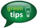 There are several green tips that will help you live a greener life